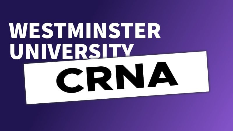 Westminster CRNA 2024 Student Registered Nurse Anesthetist