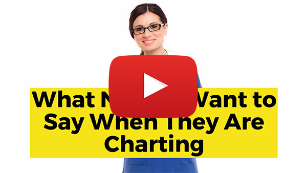 What nurses want to say when they are charting